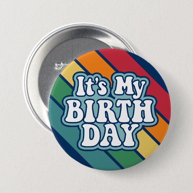 It's My Birthday - Happy Stripe Rainbow Colors Button (Front & Back)