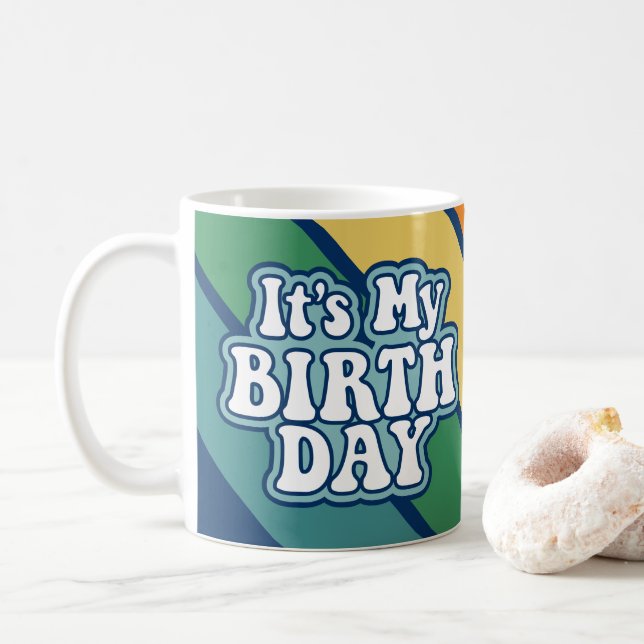 It's My Birthday - Happy Stripe Rainbow Colors Coffee Mug (With Donut)