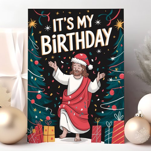 It'S My Birthday Jesus Funny Christmas Holiday Card