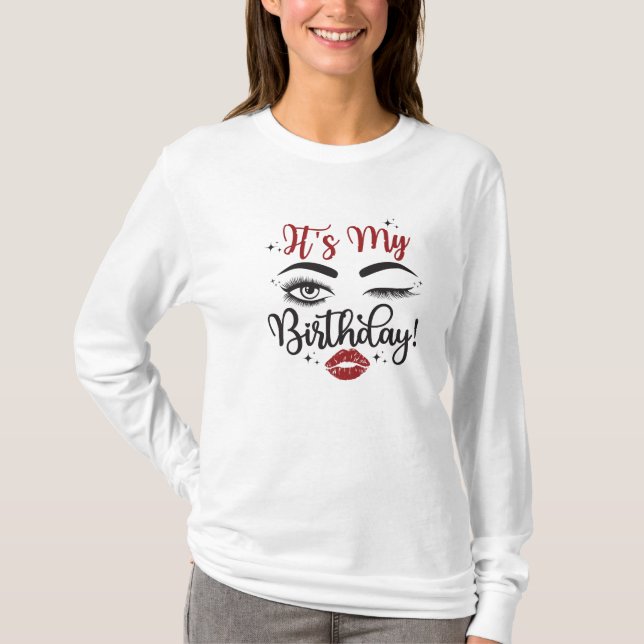 It's My Birthday/ Ladies cute birthday  T-Shirt (Front)