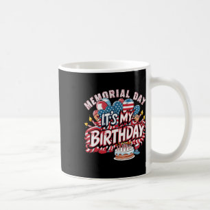 It's My Birthday Memorial Day Cool Retro Funny Ind Coffee Mug