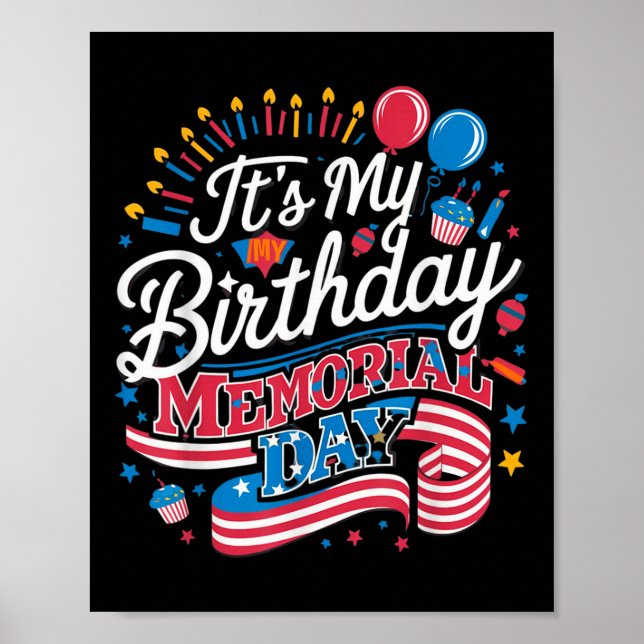 Its My Birthday Memorial Day Cool Retro Funny Poster (Front)