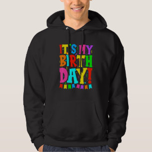 It's My Birthday Men Women Teens Girls Birthday Hoodie