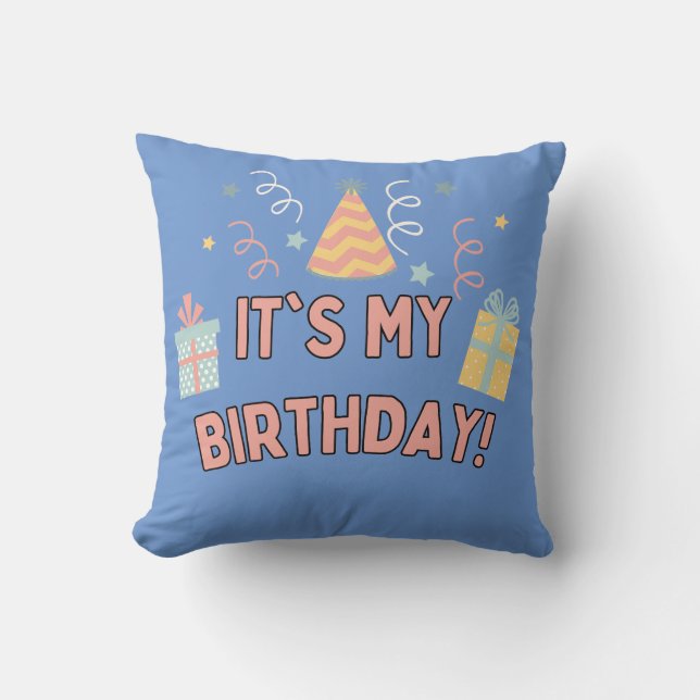It's my Birthday party hat gift celebration Throw Pillow (Front)