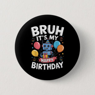 Its My Birthday Party Robot Theme Bday Celebration Button