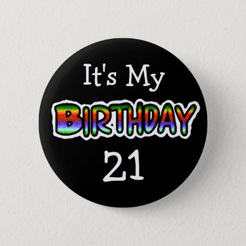 Its My Birthday Personalized Button