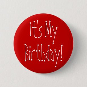 It's My Birthday! Pinback Button