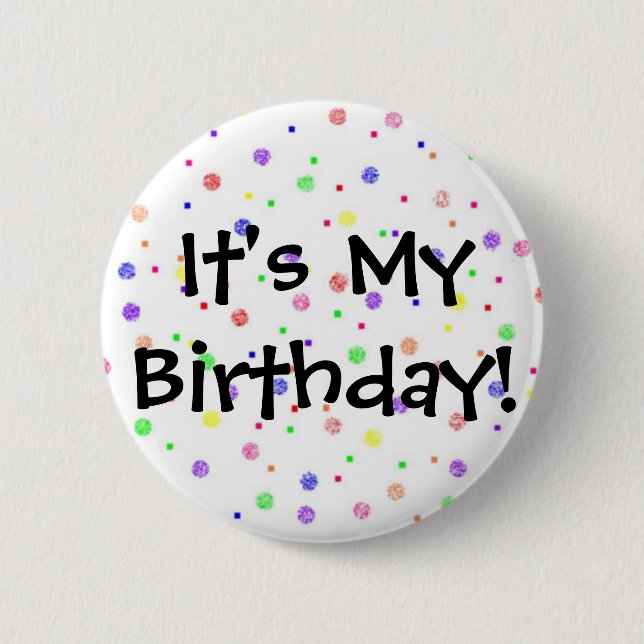 It's My Birthday! Pinback Button (Front)