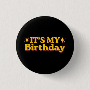 It's My Birthday Retro Button