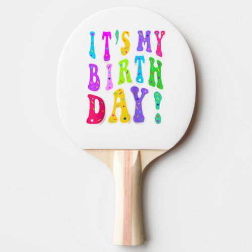 Its My Birthday Retro Groovy For Girls Ping Pong Paddle