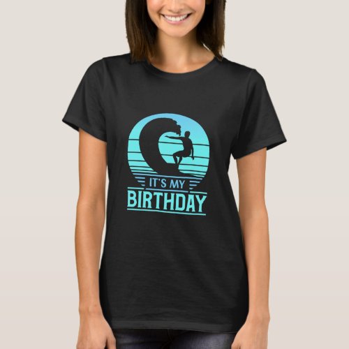 Its My Birthday  Retro Sunset Surfing Blue Birthda T_Shirt