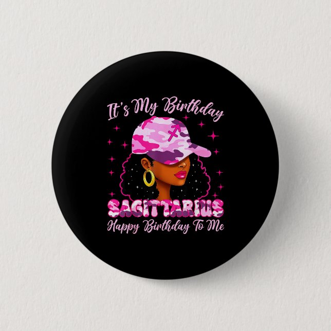 It's My Birthday Sagittarius Black Woman Nk Camo  Button (Front)