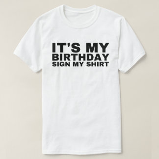 It's my Birthday Sign ,Funny Boy Men Decoration T-Shirt