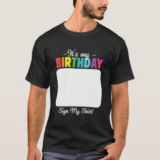 It'S My Birthday Sign My Shirt For Men Women Kids