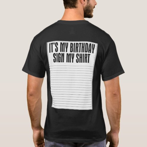 Its My Birthday Sign My Shirt Funny