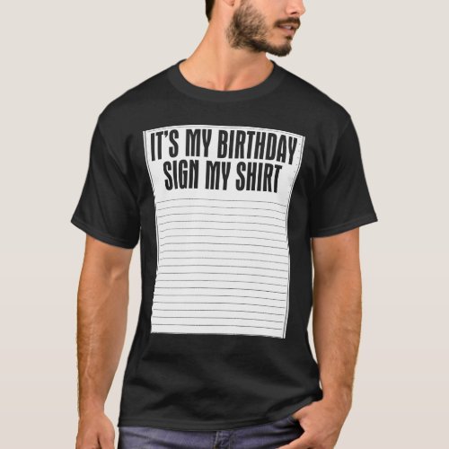 Its My Birthday Sign My Shirt Funny