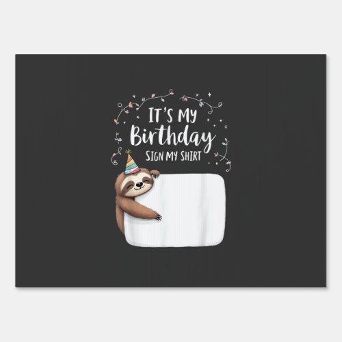 It's My Birthday Sign My Shirt Novelty Party anima
