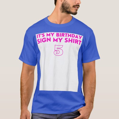 Its My Birthday Sign MyCute Sign My 5th Birthday  T_Shirt