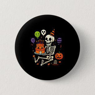 Its My Birthday Skeleton Happy Halloween Party Fun Button