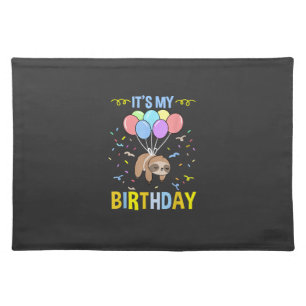 Its My Birthday Sloth T-Shirt Cloth Placemat