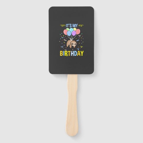 Its My Birthday Sloth T-Shirt Hand Fan