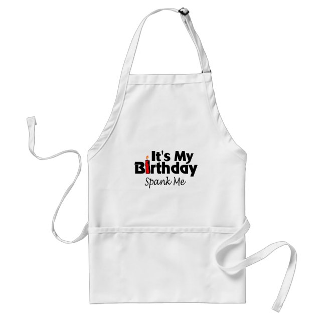 Its My Birthday Spank Me Adult Apron (Front)