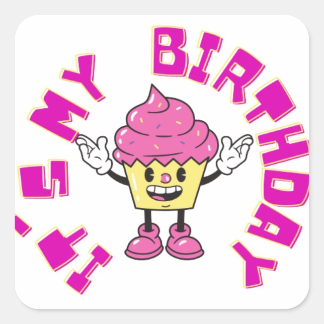 It's my birthday square sticker (Front)