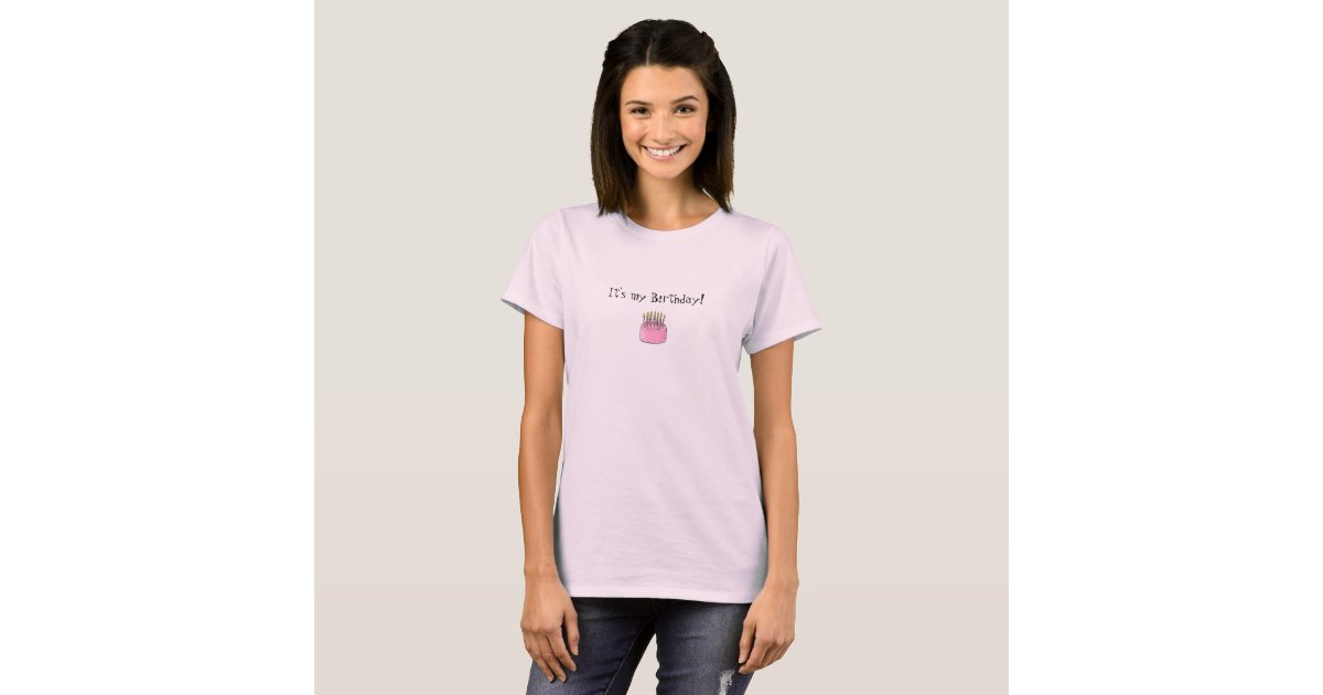 It'S My Birthday T-Shirt | Zazzle