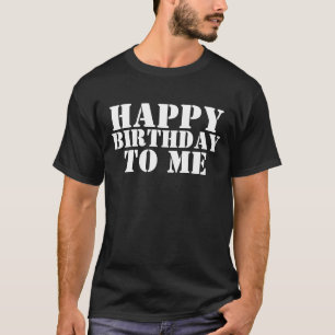 ITS MY BIRTHDAY T-Shirt