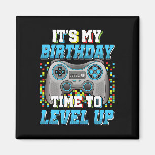 It's My Birthday Time To Level Up Video Game Birth Magnet