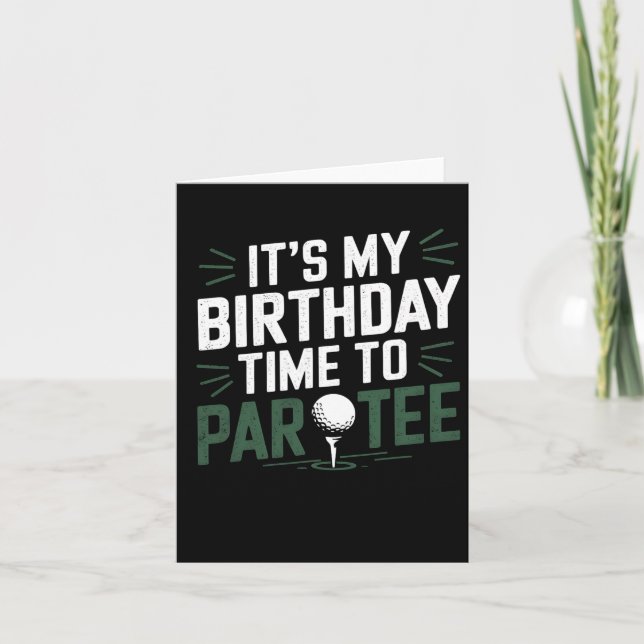 It's My Birthday Time To Par Tee Golf Party Golfer Card (Front)