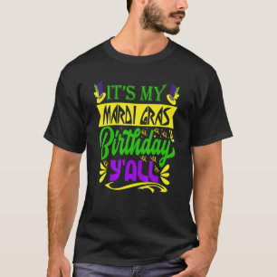 It's My Birthday Y'all Mask Mardi Gras New Orlean T-Shirt