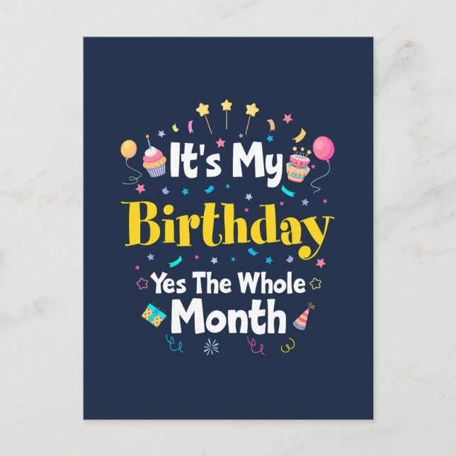 It's My Birthday Yes The Whole Month Invitation Postcard (Front)