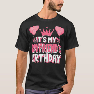 It's My Boyfriend's Birthday Celebration T-Shirt