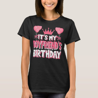 It's My Boyfriend's Birthday Celebration T-Shirt
