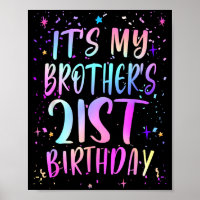 Its My Brothers 21st Birthday Colorful Happy 21 Ye