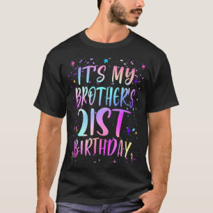Its My Brothers 21st Birthday Colorful Happy 21 Ye T-Shirt