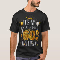 Its My Brothers 60th Birthday Happy Birthday 60 Ye
