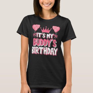 It's My Buddy's Birthday Celebration T-Shirt