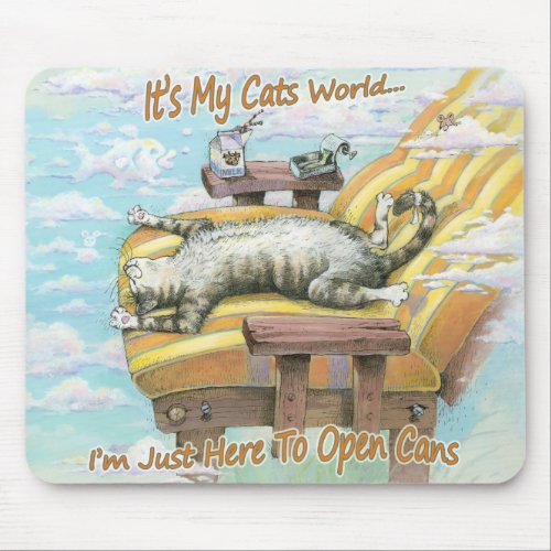 Its My Cats World Mouse Pad