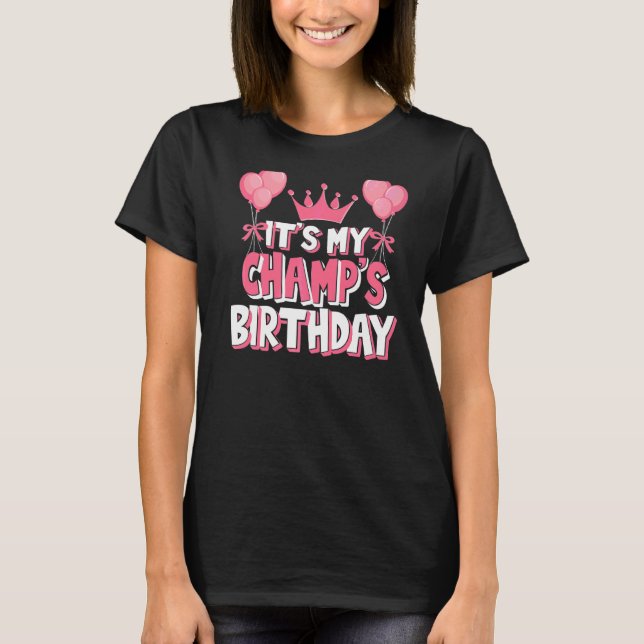 It's My Champ's Birthday Celebration T-Shirt (Front)