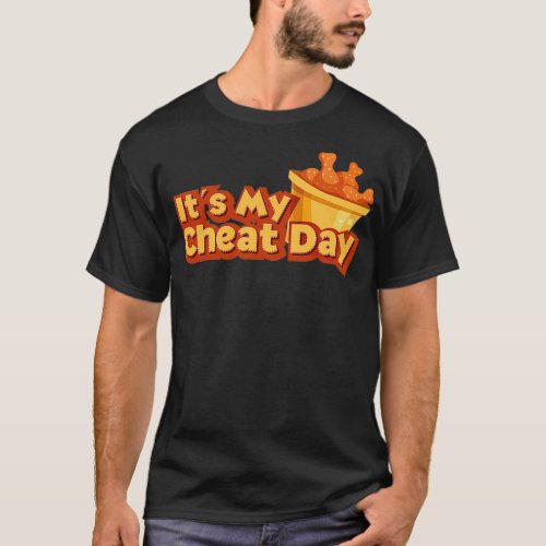 its my cheat day 1 T_Shirt