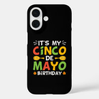 It's My Cinco De Mayo Birthday