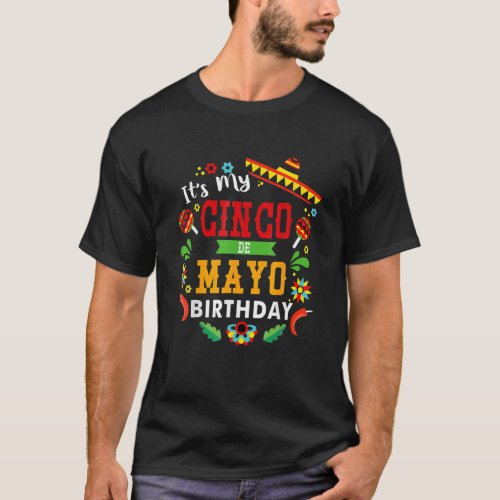 Its My Cinco De Mayo Birthday Funny Birthday Party T_Shirt