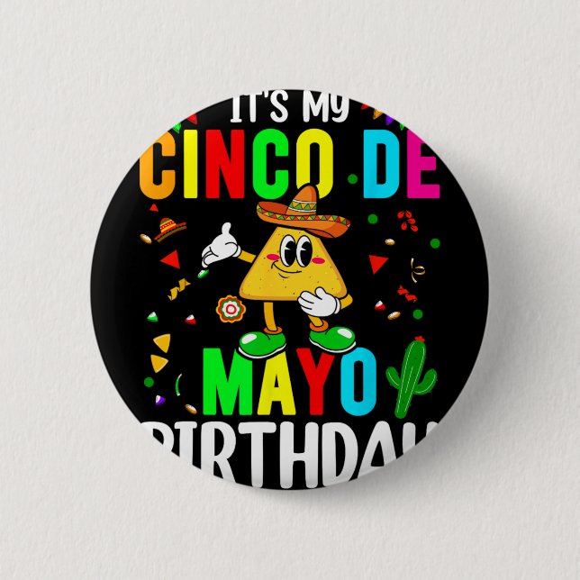 It's My Cinco De Mayo Birthday Funny Cinco De Mayo Button (Front)