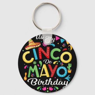 It's My Cinco De Mayo Birthday Funny Cinco De Mayo Keychain