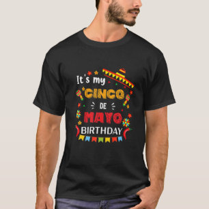 It's My Cinco De Mayo Birthday Funny Party T-Shirt