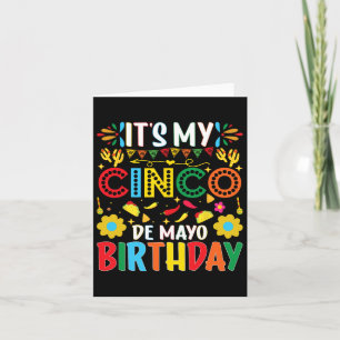 Its My Cinco De Mayo Birthday Happy Cinco De Mayo Card