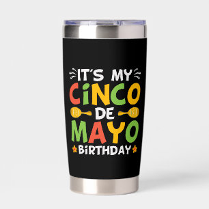 It's My Cinco De Mayo Birthday Insulated Tumbler