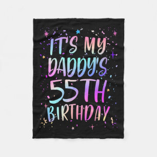 Its My Daddys 55th Birthday Colorful Happy 55 Year Fleece Blanket